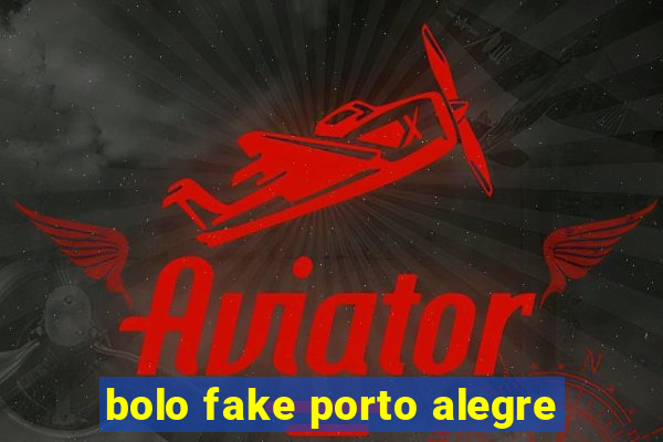 bolo fake porto alegre